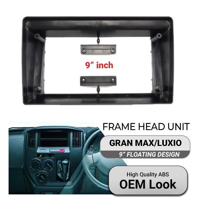 Frame Head Unit Android Daihatsu GranMax / Luxio 9 inch OEM