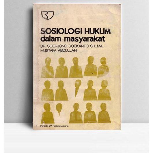 Sosiologi Hukum dalam Masyarakat. Soerjono Soekanto. Rajawali Press. Jakarta. 1982.