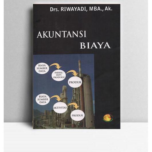 Akuntansi Biaya. Riwayadi. 2006. Unand Press.