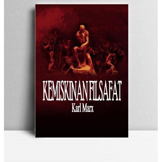 Kemiskinan Filsafat. Karl Marx. 2007.