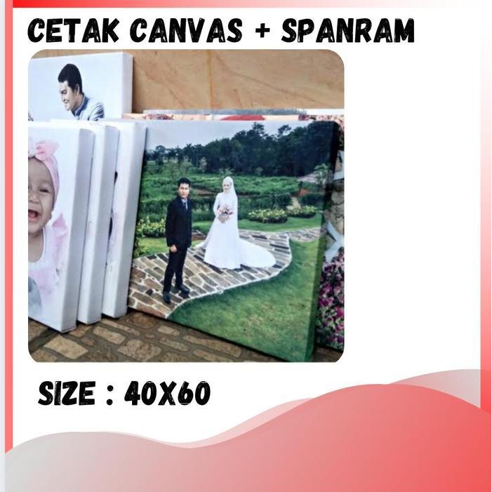 Cetak Canvas Spanram / Cetak foto ukuran 40x60