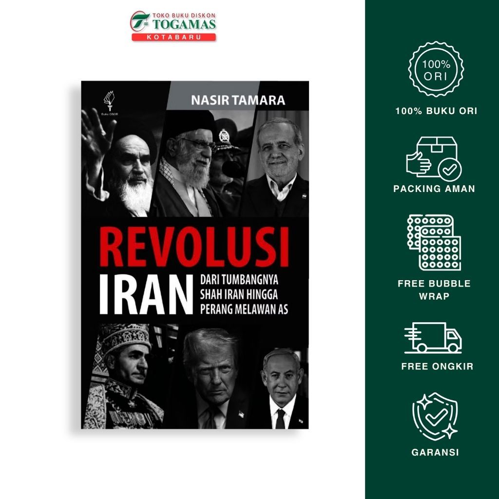Revolusi Iran: Dari Tumbangnya Shah Iran Hingga Perang Melawan As - Nasir Tamara - Buku Obor