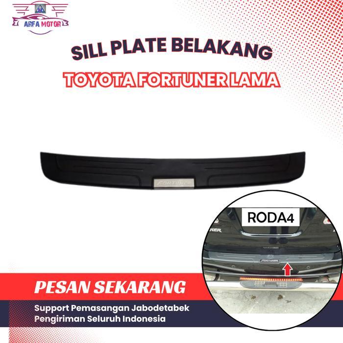 Sill Plate Belakang Fortuner Lama 2007-2015 Penahan Bumper Dari Gesekan Car Aksesoris Arfa Motor