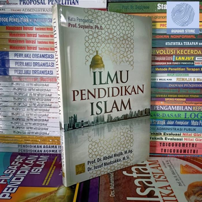 Buku Ilmu Pendidikan Islam Oleh Abdul Mujib Dkk Terlaris