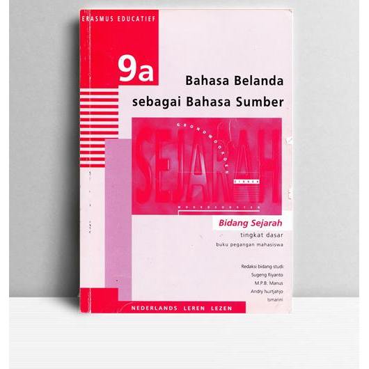 9a Bahasa Belanda Sebagai Bahasa Sumber. Sugeng Riyanto, dkk. Erasmus Taalcentrum Jakarta. 1997.