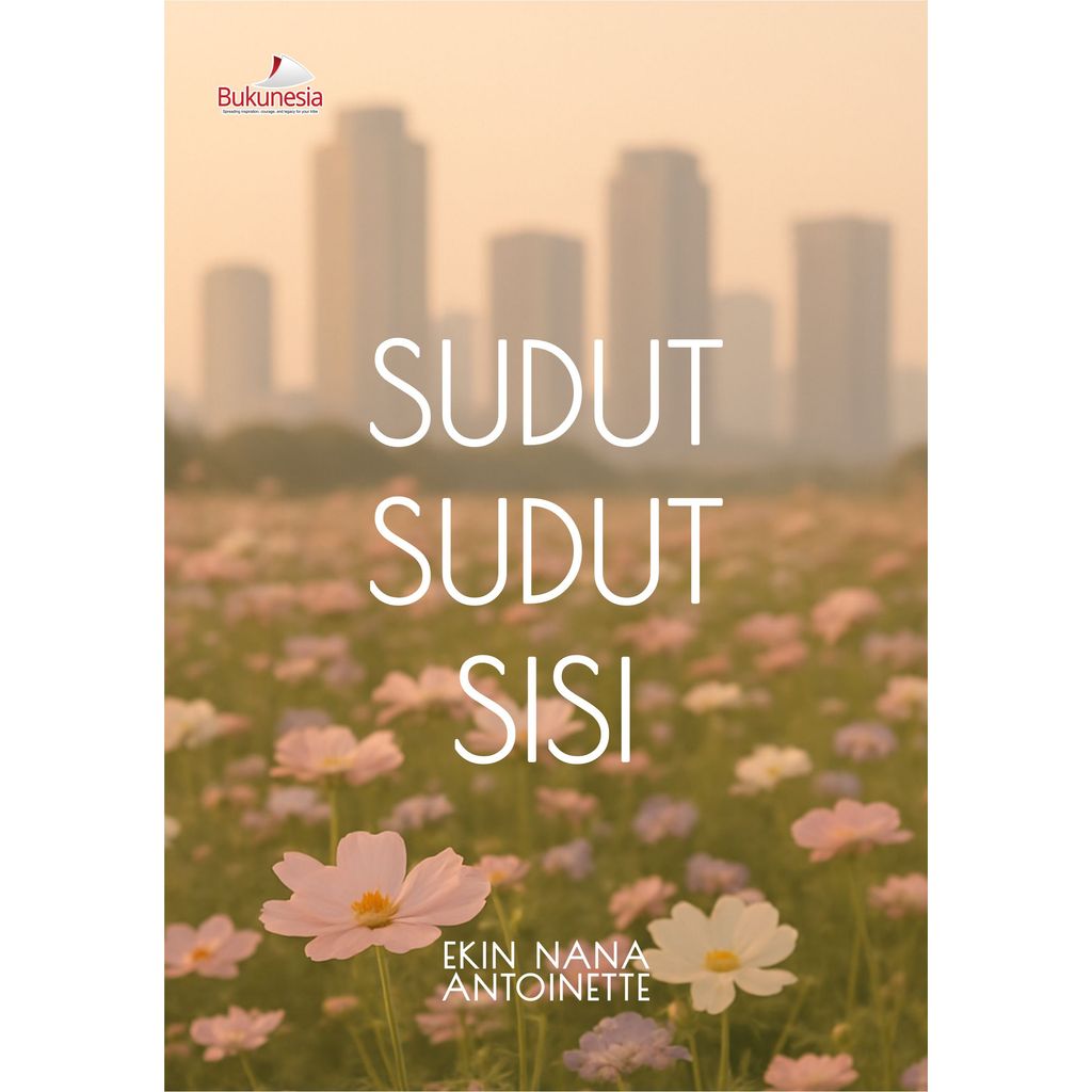 Buku Sudut Sudut Sisi | Ekin Nana & Antoinette | Buku Cerpen