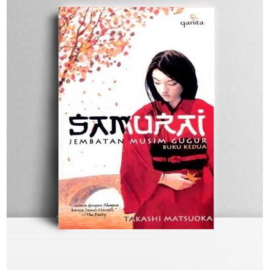 Samurai Jembatan Musim Gugur 2. Takashi Matsuoko. anita.