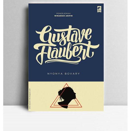 gustave Flaubert (Nyonya Bovary). Winarsih Arifin (Terjemah). 2016. Jakarta. Dunia Pustaa Jaya