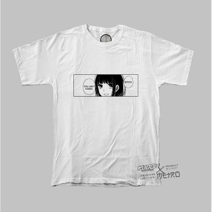 Kaos Oversize You Ain’t Kawaii Wibu Otaku  Unisex