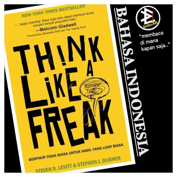 Think Like A Freak - Steven D. Levitt