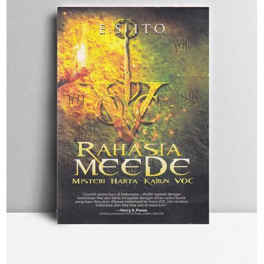 Rahasia Meede-Misteri Harta Karun VOC. E.S. Ito. Hikmah Jakarta. 2007.