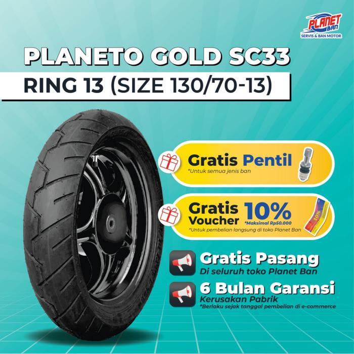 Ban Motor Ring 13 - 130/70 Planeto Gold SC33 (Ban Motor BELAKANG N-MAX, PCX 160, ADV 150, ADV 160)