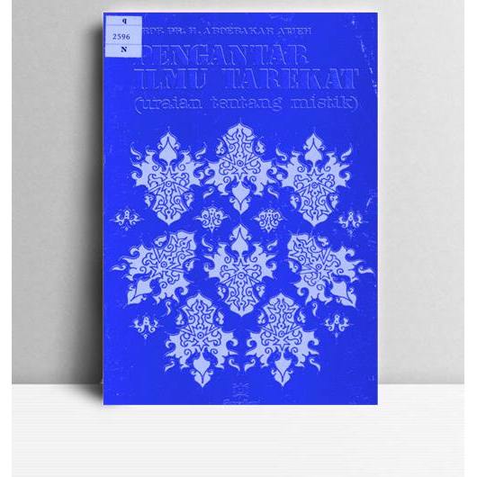 Pengantar Ilmu Tarekat. Prof. Dr. H. Aboebakar Atjeh. Ramadhani. Solo. TT.