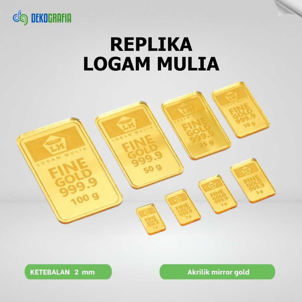 LOGAM MULIA REPLIKA / LOGAM MULIA MAHAR / LOGAM MULIA AKRILIK / LOGAM MULIA ACRYLIC