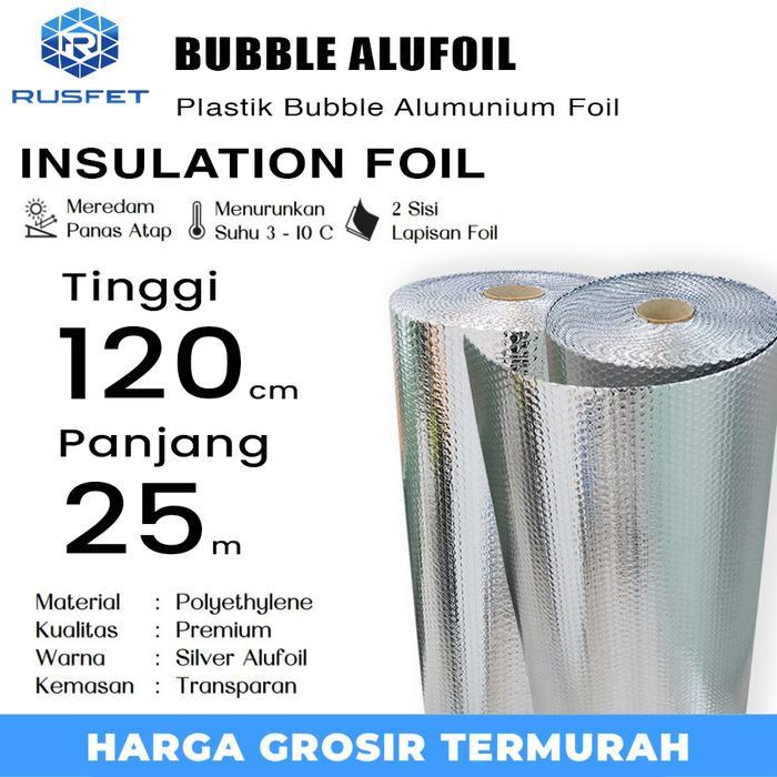 Bubble Alumunium Foil 120cm x 25m Insulation Foil Peredam Panas Atap
