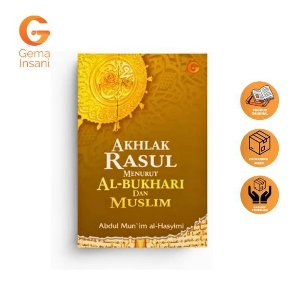 Akhlak rasul Menurut Bukhari dan Muslim