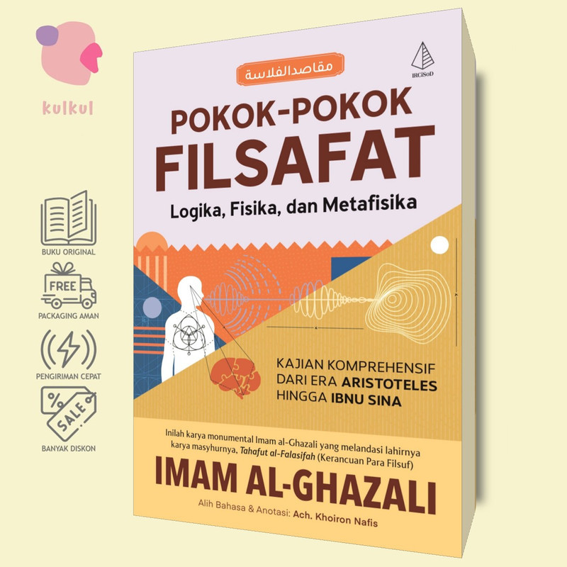 [IRCiSoD] Pokok-pokok Filsafat: Logika, Fisika, dan Metafisika - Imam Al-Ghazali