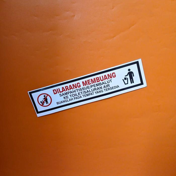 Stiker Vinyl Dilarang Membuang Sampah di Toilet - Stiker Dilarang Membuang Sampah ke Saluran Air