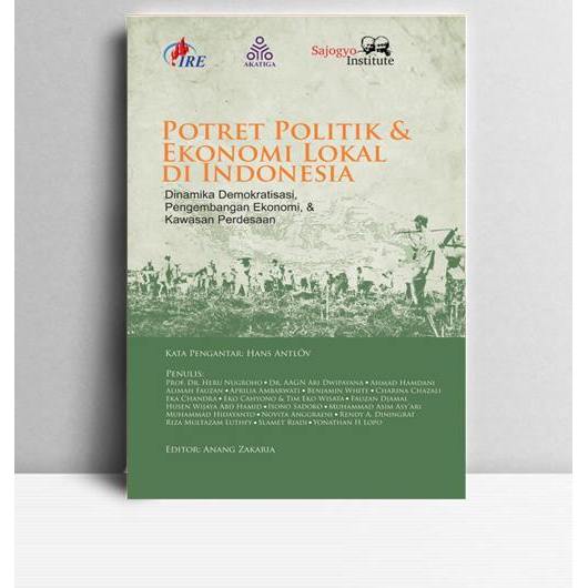 Potret Politik dan Ekonomi Lokal di Indonesia. Heru Nugroho. 2017. Yogyakarta. Akatiga
