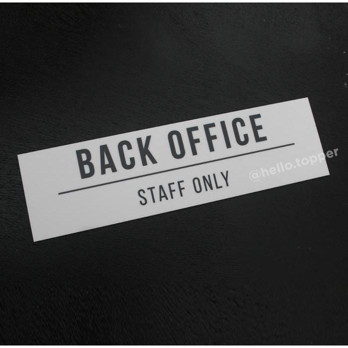 Back Office / Staff Only Sign / Door Sign Acrylic / Label Sign Akrilik