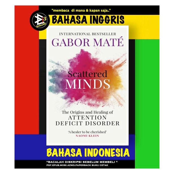 Scattered Minds - Gabor Mate