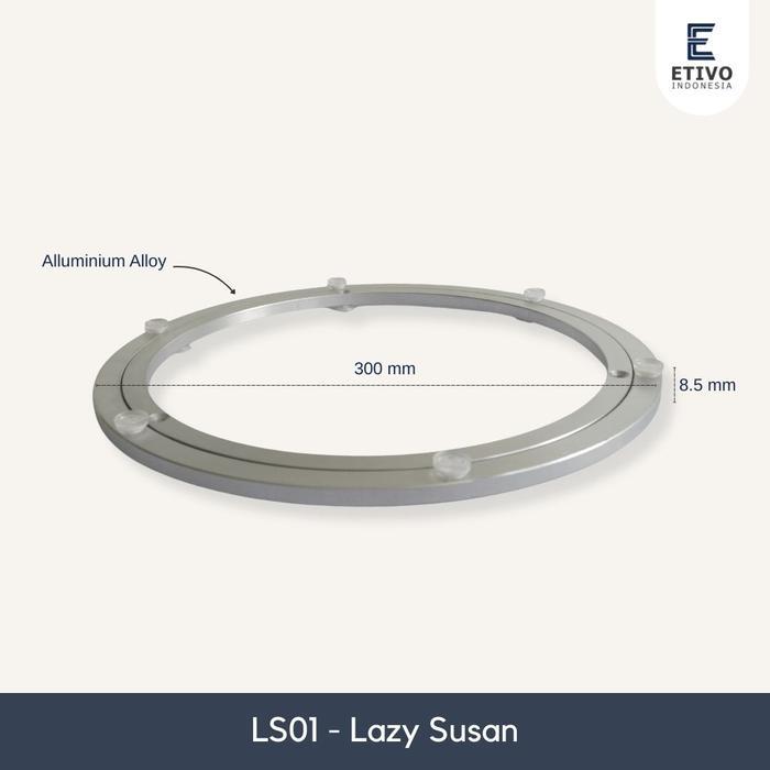 Etivo Ls01 Kolaher Ring Meja Makan Putar Bulat Lazy Susan Rotator Tatakan Kaca Alumunium 30Cm / 40Cm