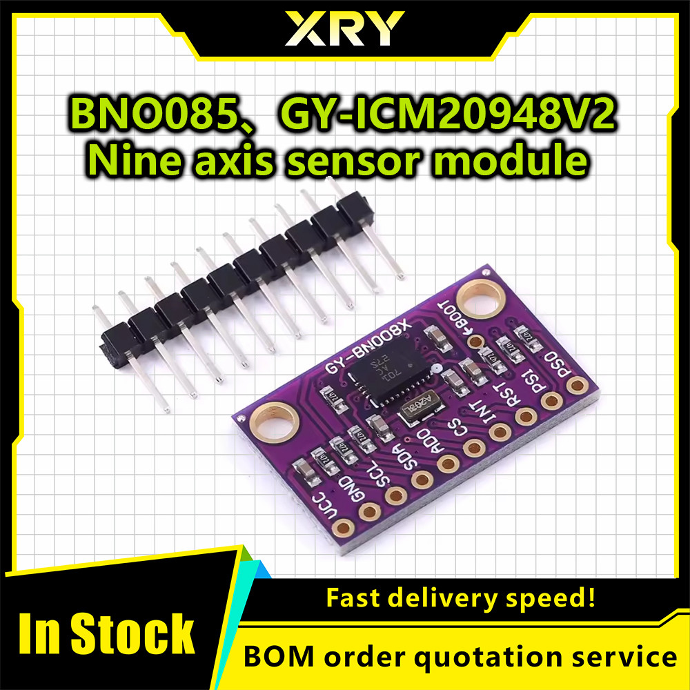 XRY GY- BNO080 BNO085 GY-ICM20948V2 AR VR IMU High Accuracy Nine-Axis 9DOF AHRS Sensor Module