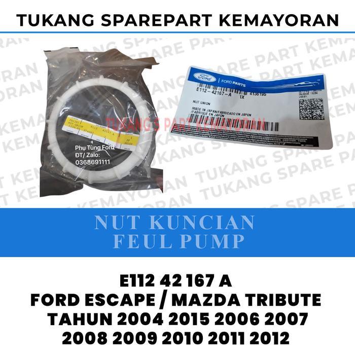 Nut Kuncian Feul Pump Ford Escape 2000Cc 2300Cc 3000Cc All Tipe Kuncian Feul Pump Mazda Tribute All