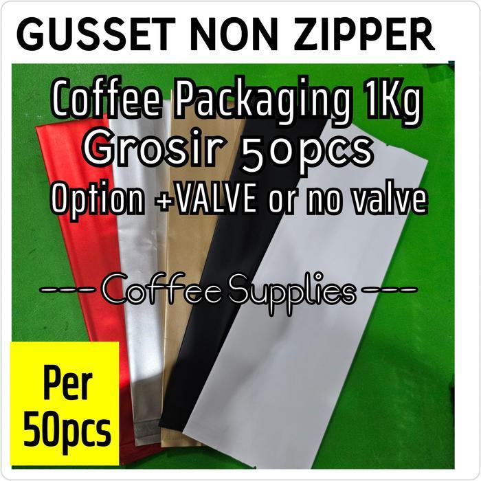 GROSIR 50pcs Gusset Non Zipper L Kemasan kopi 1kg VALVE non valve coffee packaging 1kg 1000g kemasan