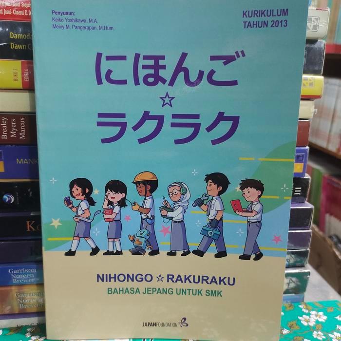 BUKU NIHONGO RAKURAKU BAHASA JEPANG UNTUK SMK
