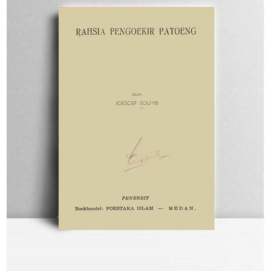 Rahsia Pengoekir Patoeng.Joesoef Sou'yb.Boekhandel Poestaka Islam.Medan.1939.