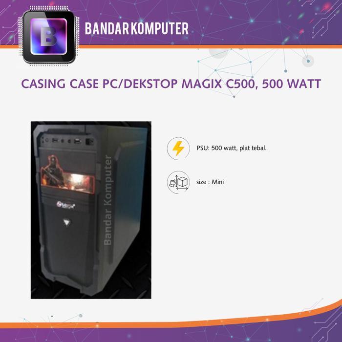 CASING CASE PC/DEKSTOP MAGIX C500, 500 WATT