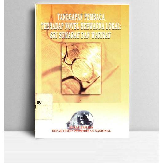 Tanggapan Pembaca Terhadap Novel Bewarna Lokal Sri Sumarah Dan Warisan. Erlis Nur Mujinigsih, dkk. 2