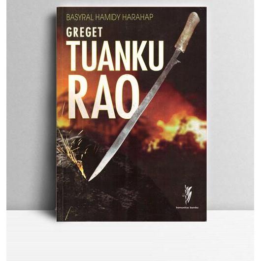 Greget Tuanku Rao. Basyral Hamidy Harahap. 2007. Komunitas Bambu. Depok.