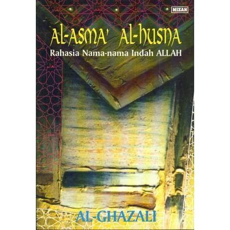 Buku Al-Asma' Al-Husna: Rahasia Nama-nama Indah Allah