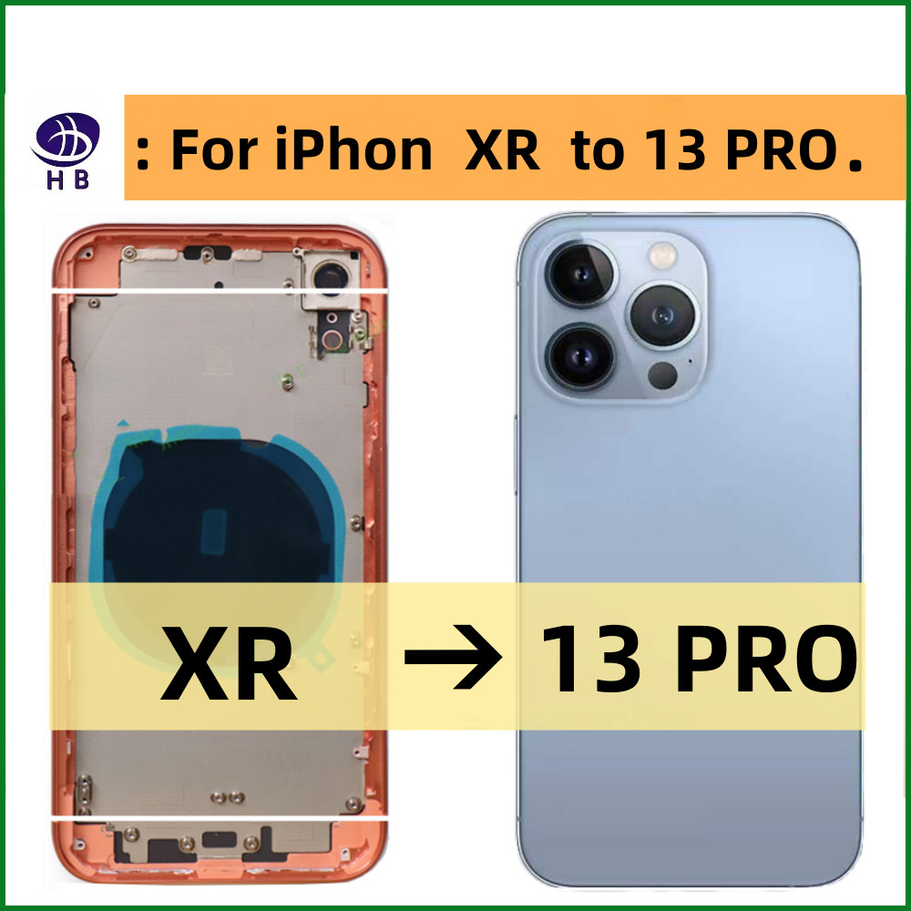 For iPhone XR ~ 13 Pro Housing rear battery midframe replacement, XR case like 13 PRO  XR to 13 PRO 