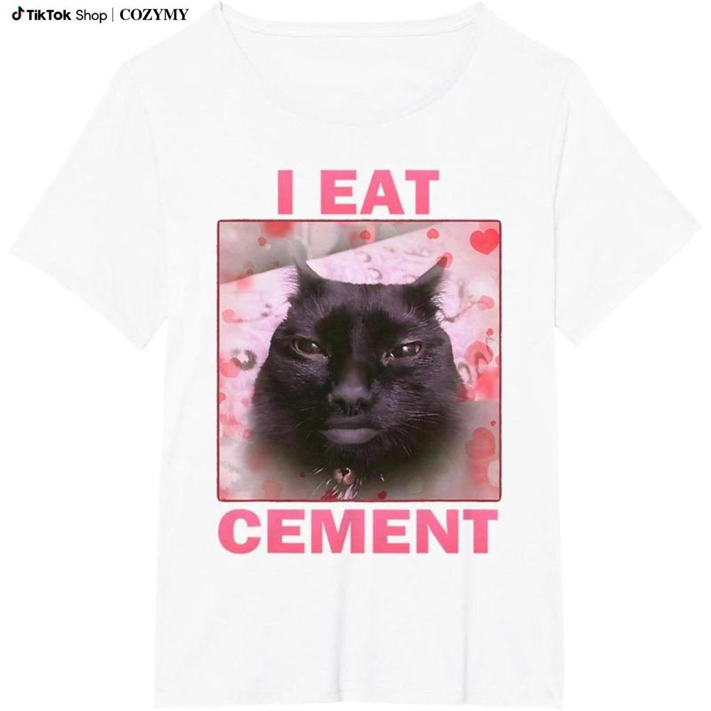 I Eat Cement Cursed Cat Funny Oddly Specific Weird Meme T-Shirt