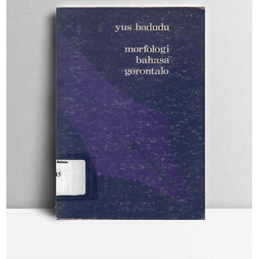 Morfologi Bahasa Gorontalo, J. S. Badudu. 1982. Jakarta. Penerbit Djambatan.
