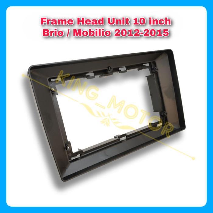 Frame Head Unit Hu 10 Inch Android Brio / Mobilio 2012-2015