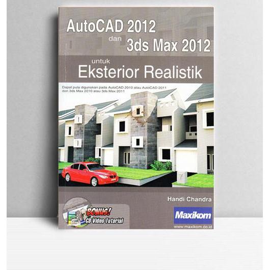 AutoCAD 2012 dan 3ds Max 2012.Handi Chandra.Maxikom.Palembang.2012.