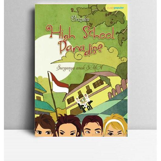 High School Paradise. Orizuka. 2012. Jakarta. Puspa Populer.