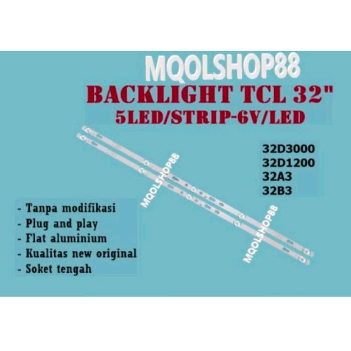 TERLARIS BACKLIGHT TV TCL 32B3 32A3 32D1200 32D3000 LAMPU LED 32 INC SALE