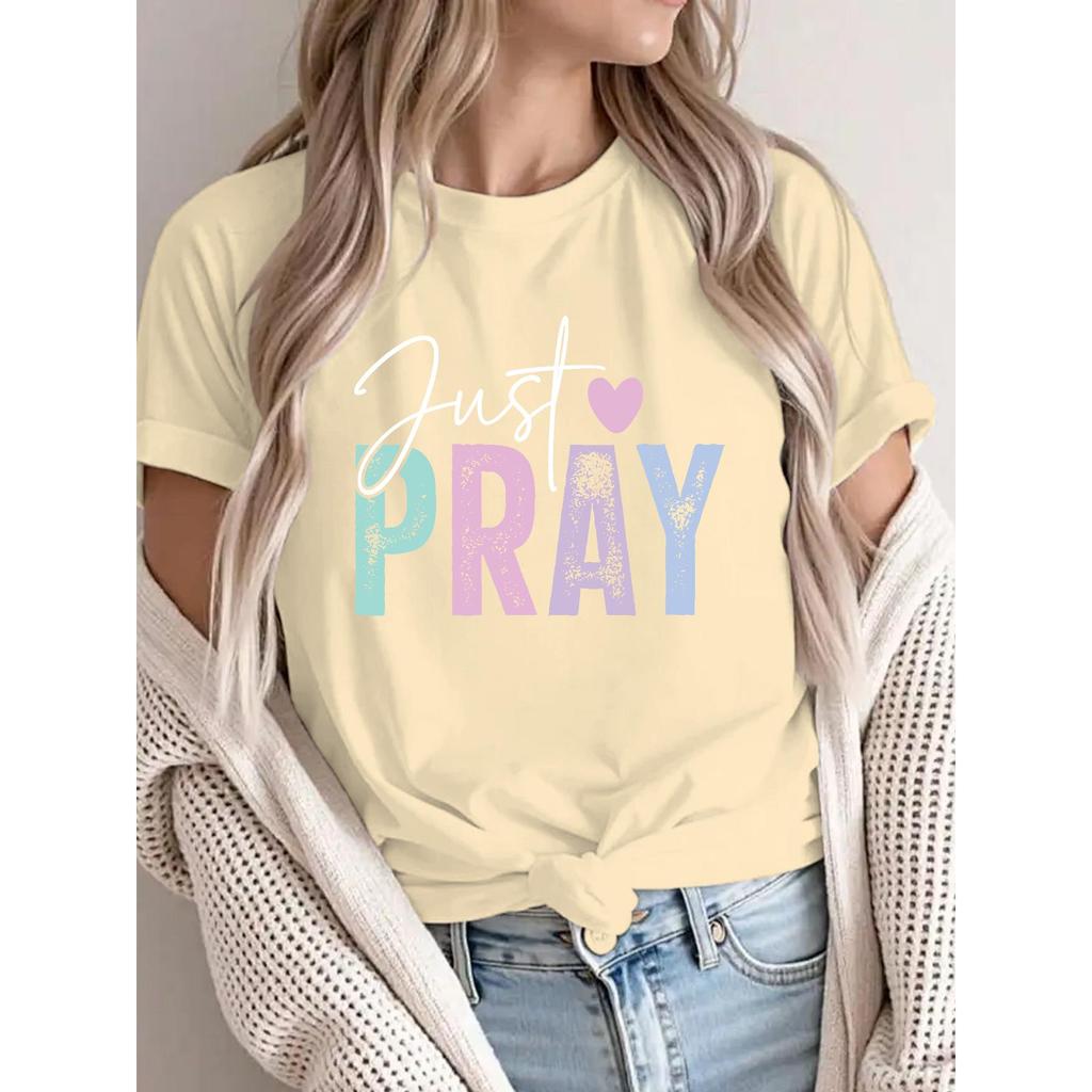 Must - Have Women's Casual T - Shirt: Soft - Colored "Just Pray" Graphic for a Touch of Serenity