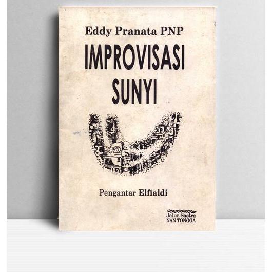 Improvisasi Sunyi (sajak-sajak 1984-1996). Jalur Sastra Nan Tongga. Padang. 1997.