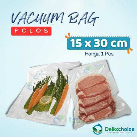 PLASTIK VAKUM / VACUM / VACUUM BAG SEALER MAKANAN POLOS 15x30