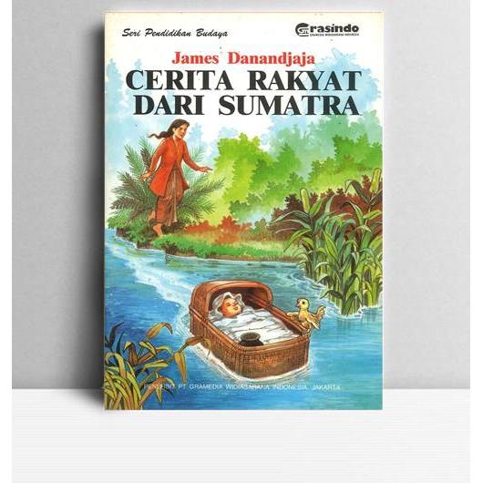 Cerita Rakyat dari Sumatra. James Danandjaja. 2003. Grasindo. Jakarta.