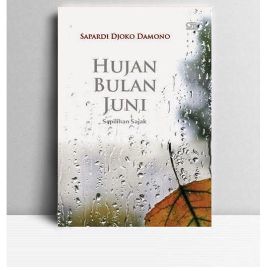 Hujan Bulan Juni-Pilihan Sajak. Sapardi Djoko Damono. Grasindo Jakarta. 1994.