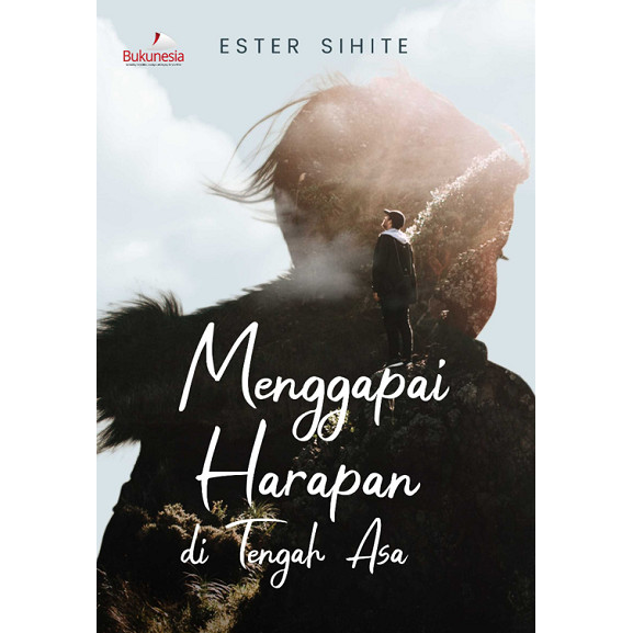 Menggapai Harapan di Tengah Asa