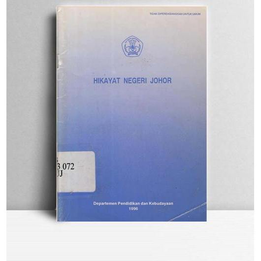 Hikayat Negeri Johor. Mu'jizah. DP&K. Jakarta. 1996.