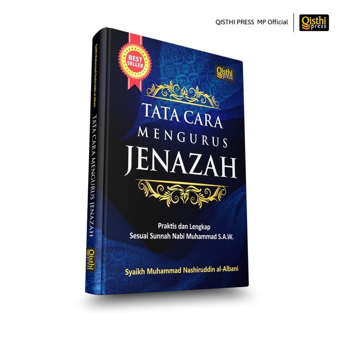 Tata Cara Mengurus Jenazah - Syaikh Muhammad Nashiruddin al-Albani